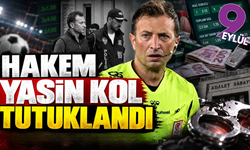 Hakem Yasin Kol tutuklandı