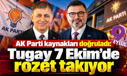 Tugay için tarih verildi: 7 Ekim’de AK Parti rozeti
