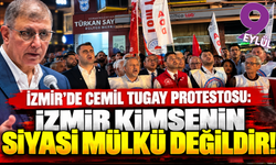 Cemil Tugay protestosu: İzmir kimsenin siyasi mülkü değildir!