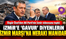 Özgür Özel’den AK Parti’nin İzmir videosuna tepki: İzmir’e ‘gavur’ diyenlerin İzmir Marşı’na merakı manidar!