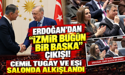 Erdoğan'dan "İzmir bugün bir başka" çıkışı! Cemil Tugay ve eşi salonda alkışlandı