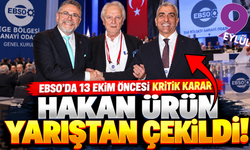 EBSO'da şok gelişme! Hakan Ürün EBSO yarışından çekildi