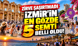 İzmir'in dünyaca en büyük ilgi gören 5 popüler ilçesi belli oldu