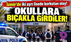 İzmir'de iki lisede balta ve bıçak iddiası!