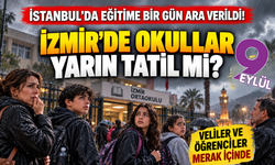 İstanbul'da okullar tatil! İzmir'de de tatil olacak mı?