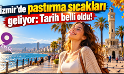 İzmir'de pastırma sıcakları geliyor: Tarih belli oldu!