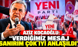 Aziz Kocaoğlu: Verdiğimiz mesaj sanırım çok iyi anlaşıldı