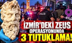 İzmir'deki Zeus operasyonunda 3 tutuklama!