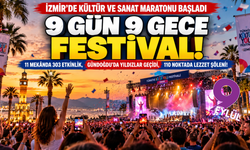 İzmir'de festival coşkusu başladı: 9 günde 303 etkinlik!