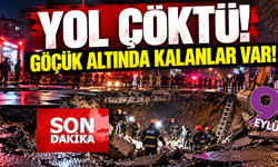 İstanbul'da yol çöktü: Göçük altında kalanlar var!