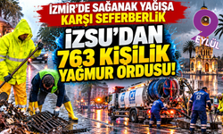 İzmir’de yağış mesaisi: İZSU 763 personel ve 366 araçla sahada