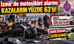 İzmir'de motosiklet alarmı: Kazaların yüzde 63'ü!