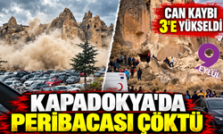Kapadokya'da peribacası faciası: 3 ölü, 5 yaralı!