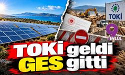 TOKİ geldi, GES gitti