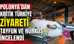 Polonya'dan Kritik Türkiye Ziyareti: Tayfun ve Hürkuş İncelendi
