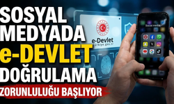 Sosyal Medyada e-Devlet Doğrulama Zorunluluğu Dönemi Başlıyor
