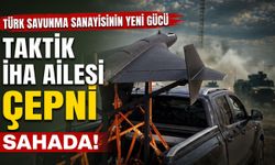 Türk Savunma Sanayisinin Yeni Gücü: Taktik İHA Ailesi ÇEPNİ Sahada