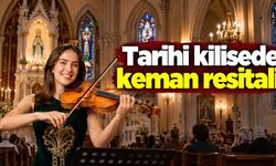 İzmir'de tarihi kilisede keman resitali