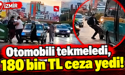 İzmir'de trafikte saldırı kameraya yakalandı! 180 bin TL ceza yedi