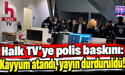 Halk TV'ye polis baskını: Kayyum atandı, yayın durduruldu