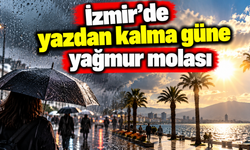 İzmir'de güneşe aldanmayın! Yağmur kapıda