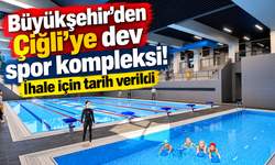 Büyükşehir’den Çiğli’ye dev spor kompleksi: İhale için tarih verildi!
