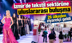 Fashion Prime'da ihracat mesaisi: İzmir'de uluslararası buluşma