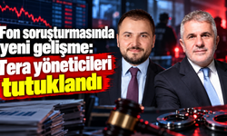 Fon soruşturmasında yeni tutuklama: Tera yöneticileri cezaevine gönderildi