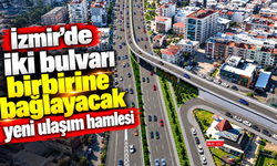 İzmir’de iki bulvarı birbirine bağlayacak yeni ulaşım hamlesi
