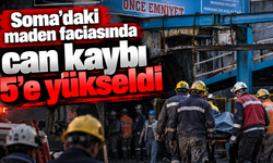Soma’daki maden faciasında can kaybı 5’e yükseldi