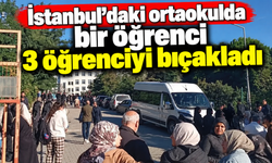 İstanbul’da okulda bıçaklı saldırı: 3 öğrenci yaralandı