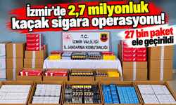 İzmir'de 2,7 milyonluk kaçak sigara operasyonu! 27 bin paket ele geçirildi