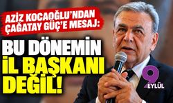 Aziz Kocaoğlu'ndan Çağatay Güç'e mesaj: Bu dönemin il başkanı değil!