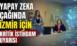 Yapay Zeka Çağında İzmir İçin Kritik İstihdam Uyarısı