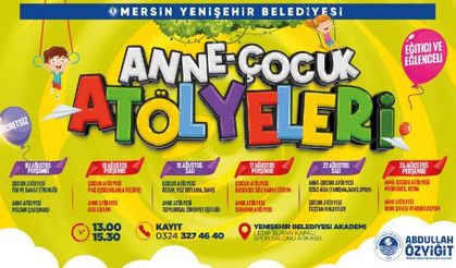 Yenişehir Belediyesi çocuk ve anne atölyeleri düzenliyor