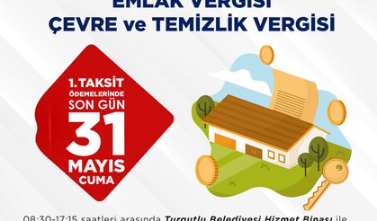 Turgutlu Belediyesinden İlan Reklam, Emlak, Çevre ve Temizlik Vergileri Duyurusu