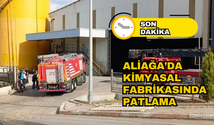 Aliağa’da Kimyasal Fabrikasında Patlama
