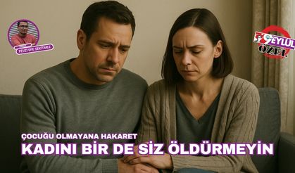 Kadını bir de siz öldürmeyin