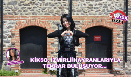 Kik5o, İzmirli hayranlarıyla tekrar buluşuyor...