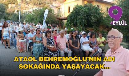 Foça'da Ataol Behramoğlu'na özel bir onurlandırma: Sokağına adı verildi!