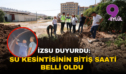 İZSU duyurdu: İzmir’de su kesintisinin bitiş saati belli oldu