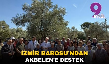 İzmir Barosu’ndan Akbelen'e destek