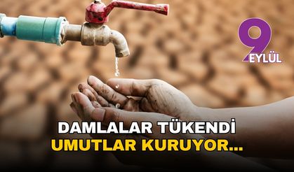 Damlalar tükendi, umutlar kuruyor