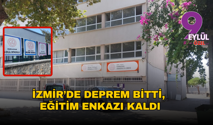 İzmir’de Deprem Bitti, Eğitim Enkazı Kaldı: Bir Binada Beş Okul
