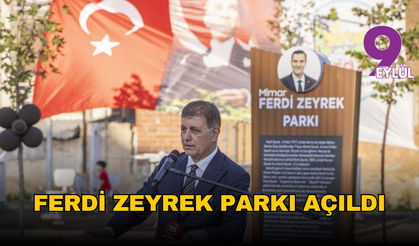 Ferdi Zeyrek Parkı açıldı