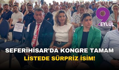 CHP Seferihisar'da kongre tamam: Listede sürpriz isim