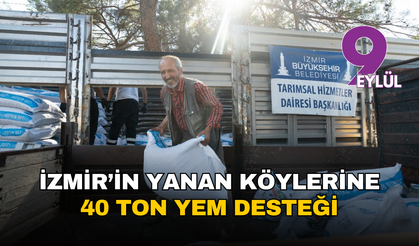 İzmir’in yanan köylerine 40 ton yem desteği