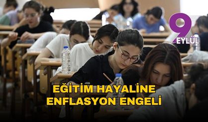 Eğitim hayaline enflasyon engeli