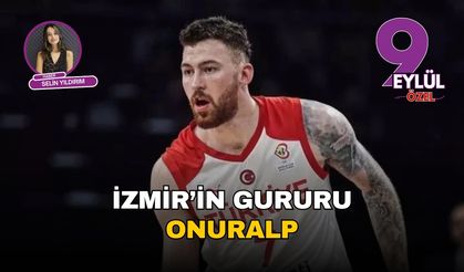 İzmir’in gururu Onuralp