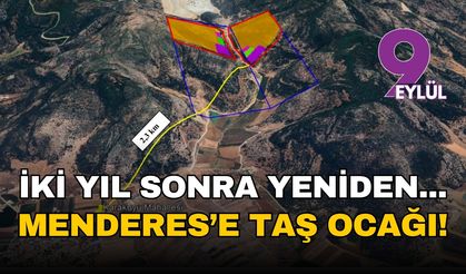 İki yıl sonra yeniden... Menderes'e taş ocağı!